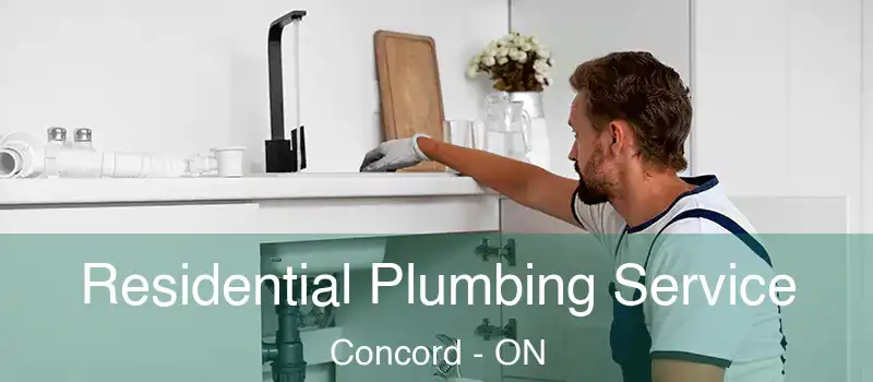  Residential Plumbing Service Concord - ON